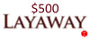 $500 Layaway for knives $1501 to $3000